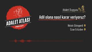 Adalet Atlası Podcast 1.2 - Adil olana nasıl karar veriyoruz?