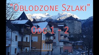 Oblodzone Szlaki odc 1 z 2