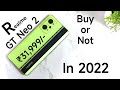 Realme GT Neo 2 Buy or not in 2022