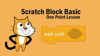Scratch Block Basic - wait until block