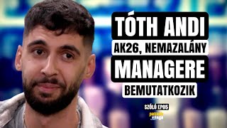 TÓTH ANDI, AK26, NEMAZALÁNY MANAGERE BEMUTATKOZIK: TÓTH ISTI / Szóló / Palikék világa by Manna