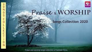 Nepali Praise and worship songs 2020 || Santosh Tirwa