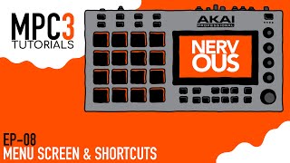 MPC 3.0 EP-08 - Menu Screen & Shortcuts - Tutorial by NervousCook$