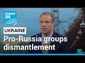 Ukraine vows 'dismantling' of pro-Russia groups after UK claims • FRANCE 24 English