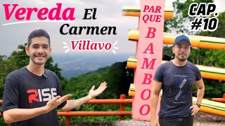 EXCURSIÓN de la VEREDA el CARMEN hasta el PARQUE BAMBOO 8km CAP. #10