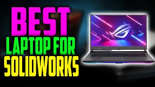 ✅ Top 5:💻 BEST Laptop For Solidworks In 2025 [ Solidworks Requirements For Laptop ]