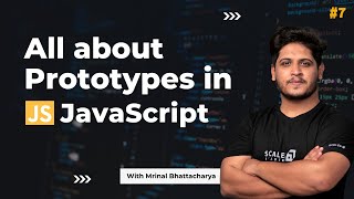 What is Prototype in JavaScript? #7 | JavaScript Tutorial for Beginners(2023) | Code with Scaler