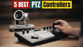 Best PTZ Controllers of 2025 [Updated]