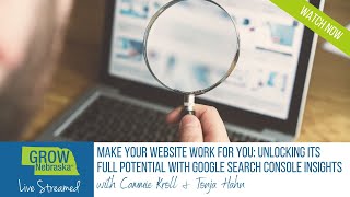 Make Your Website Work for You: Unlocking Its Full Potential with Google Search Console Insights