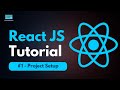 React JS Tutorial - #1 - Project Setup