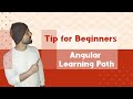 Learning path for angular # Tip for Beginners  - Anil Sidhu