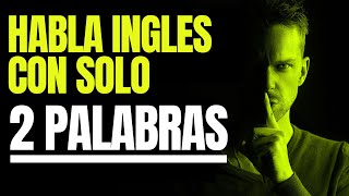 Solo Aprende Estas 2 PALABRAS y tu INGLES Será 20 Veces Mejor