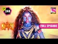 Kali's Rage | Vighnaharta Ganesh - Ep 248 | Full Episode | 9 May 2022