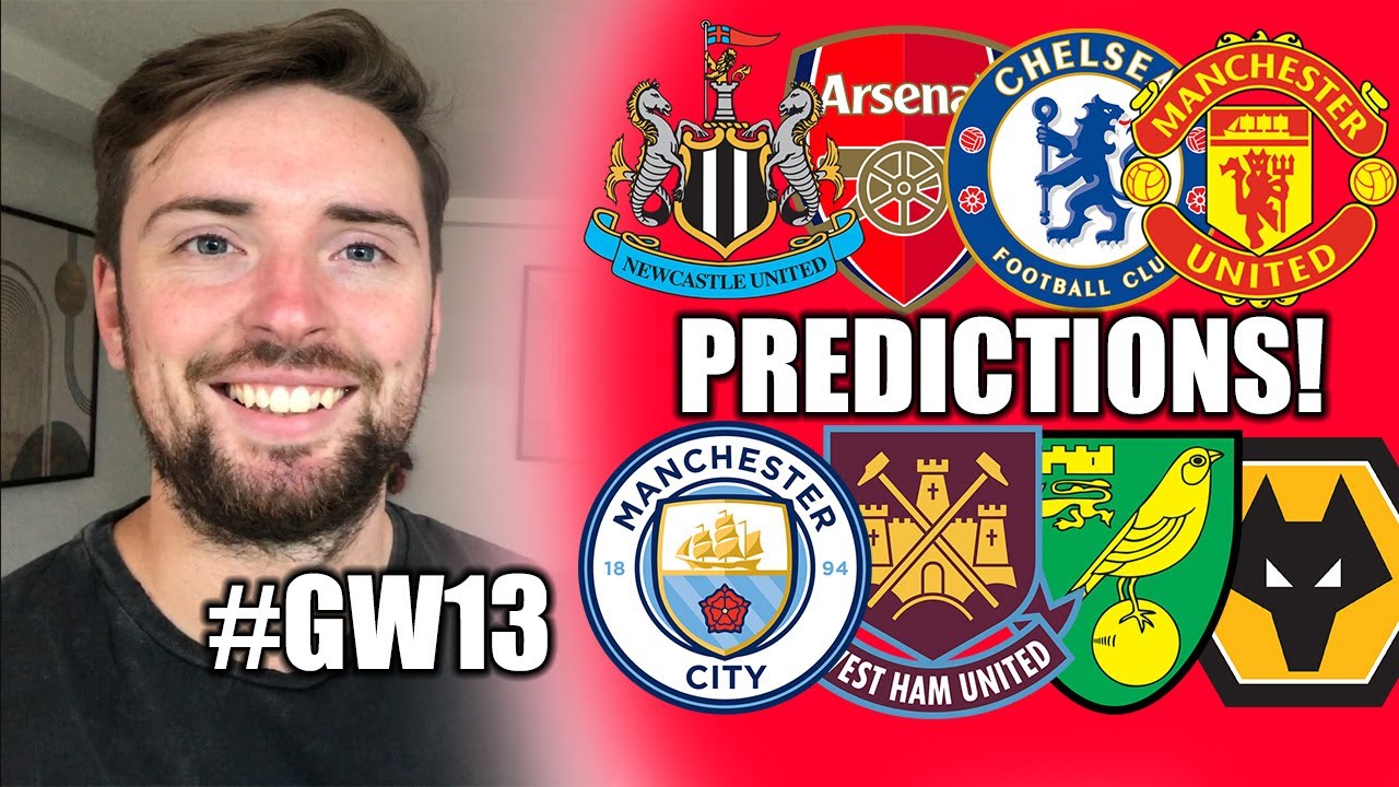 Gameweek 13 Premier League Predictions Youtube