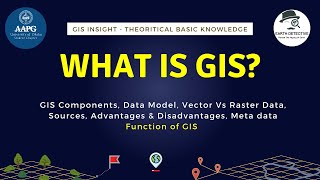 What is GIS? It's Components, Data Model, Vector Vs Raster Data, Function of GIS, Meta data AAPG DU