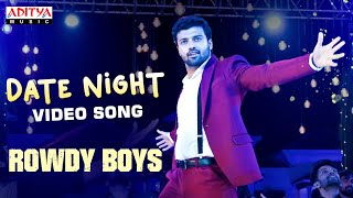 #DateNight Video Song | Rowdy Boys Songs | Ashish, Anupama | DSP | Harsha Konuganti | Dil Raju