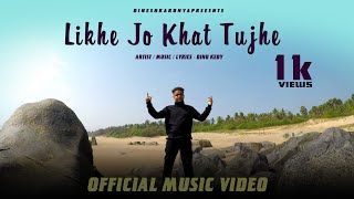 Likhe Jo Khat Tujhe - Dinu Kedy | Official Music Video | 2023