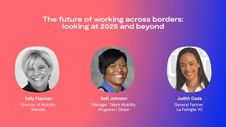 The future of working across borders: looking at 2025 and beyond