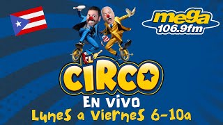 El Circo De La Mega  #ENVIVO 1-16-25