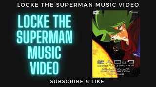 초인로크 Locke The Superman Music Video / 超人ロック mv