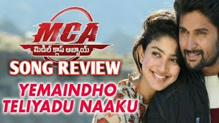 Nani MCA movie yemaindho teliyadu naaku song review | Sai pallavi | Dil Raju | Tollywood film news