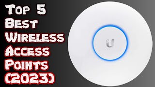 TOP 5 BEST WIRELESS ACCESS POINTS (2023): Boost Your Network Coverage with Ease!