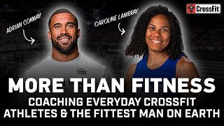 Caroline Lambray — Coaching Everyday CrossFit Athletes and the Fittest Man on Earth