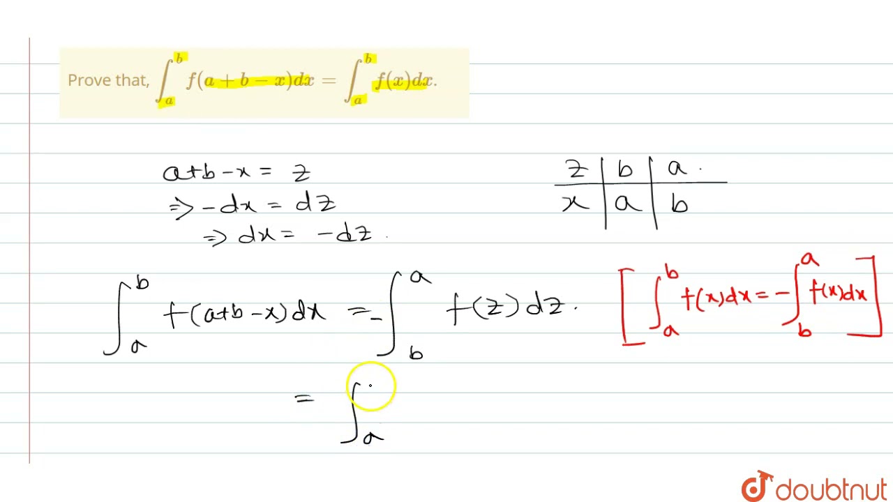 Prove That, Int_(a)^(b)f(a+b-x)dx=int_(a)^(b)f(x)dx. | 12 | DEFINITE ...