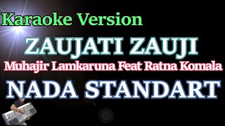 ZAUJATI / ZAUJI - Muhajir Lamkaruna Feat Ratna Komala (KARAOKE LIRIK) HD