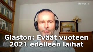 Glaston: Eväät vuoteen 2021 edelleen laihat