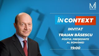 „În Context”//27.05.2024//Invitat  Traian Băsescu