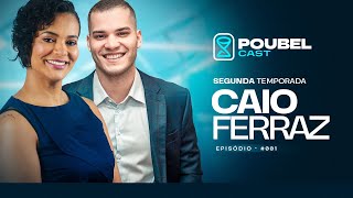 O VEREADOR MAIS VOTADO DE LINHARES | CAIO FERRAZ - POUBEL CAST #001