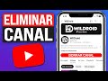 Cómo ELIMINAR un CANAL de YOUTUBE (2024) Borrar Canal de Youtube