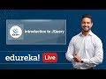 jQuery Live - 1 | Introduction to jQuery | jQuery Tutorial for Beginners | jQuery Training | Edureka