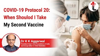 COVID 19 Protocol 20: When should I take my second vaccine