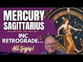 Mercury Sagittarius inc Retrograde + ALL SIGNS!