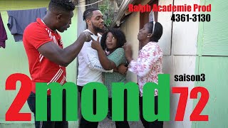 2mond saison3 EP-72. STEPHANIE GENTAN PEYE POU TOUYE NOVA