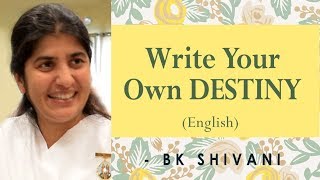 Write Your Own DESTINY: Ep 9: BK Shivani (English)