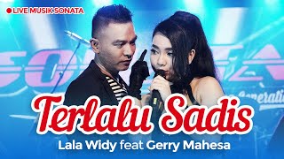 Lala Widy Ft. Gerry Mahesa - Terlalu Sadis - Official Music Video