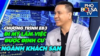 Đi Mỹ làm việc ngành khách sạn theo diện EB3, có thẻ xanh ở lại Mỹ, đầy đủ quyền lợi của dân Mỹ