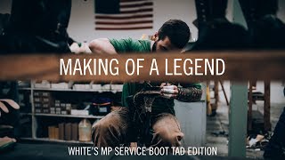 Making Of A Legend : Hand Making Process of the White's MP Service Boot TAD Edition