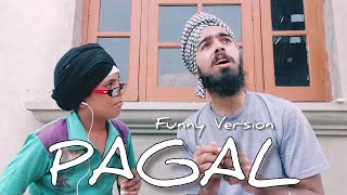 Pagal | Gurnam Bhullar | Funny Version ft. Pahul Preet Singh | New Punjabi funny Video