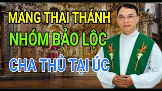 SỰ THẬT NHÓM TRỪ QUỶ BẢO LỘC GIÚP MANG THAI THÁNH | CHA THỦ GIẢNG VÀ GIẢI ĐÁP THẮC MẮC PHỤNG VỤ