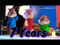 7 Years - (Alvin And The Chipmunks)
