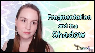 Fragmentation and the Shadow | How to Integrate Your Shadow