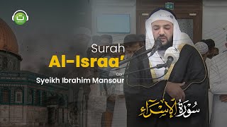 Surah Al-Israa' Merdu ayat 1-24 Syeikh Ibrahim Mansour | Tadabbur Daily