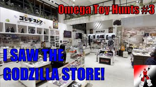 I SAW THE GODZILLA STORE!!!: Omega Toy Hunts #3