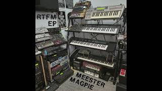 Meester Magpie - RTFM EP [2024] FULL ALBUM