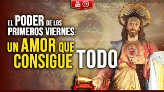 Descubre la Promesa del Sagrado Corazón en los Primeros Viernes EPISODIO 016