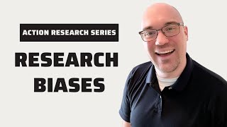 Research Biases in Action Research